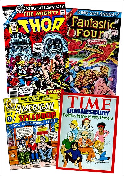 Comic Books 1976: Back in 1976 Jack Kirby was THE king of comic books (shown at the top), while the first issue of American Splendor was produced (shown on the lower left) and Doonesbury made the cover of Time Magazine (shown on the lower right).